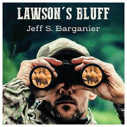 Lawson's Bluff by Jeff S Barganier
